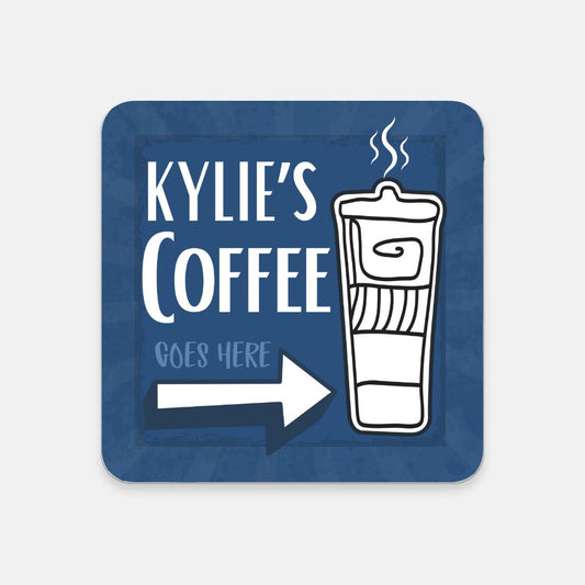 Coffee Goes Here Coaster 1 - Blue